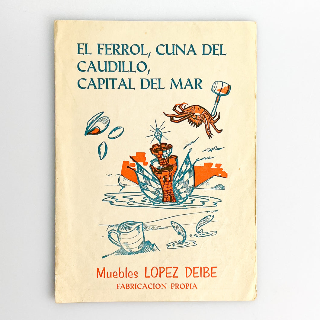 El Ferrol, Cuna del Caudillo, Capital del Mar