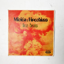 이미지를 갤러리 뷰어에 로드 , SINGLE. Los Beta. Misión: Hiroshima / Vete De Mi Vida
