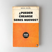 Laden Sie das Bild in den Galerie-Viewer, ¿Pueden crearse seres nuevos? Michel Delsol
