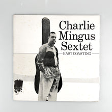 画像をギャラリービューアに読み込む, LP. Charles Mingus Sextet. East Coasting
