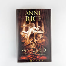 Laden Sie das Bild in den Galerie-Viewer, El Santuario, Anne Rice
