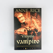 Laden Sie das Bild in den Galerie-Viewer, Vittorio el Vampiro, Anne Rice
