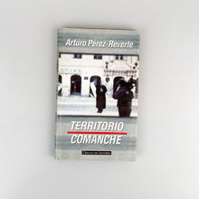 Laden Sie das Bild in den Galerie-Viewer, Territorio Comanche, Arturo Pérez-Reverte
