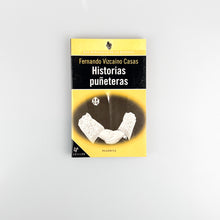 Laden Sie das Bild in den Galerie-Viewer, Historias Puñeteras, Fernando Vizcaíno Casas
