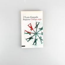 Laden Sie das Bild in den Galerie-Viewer, Código Rojo, Luis Gonzalo Segura
