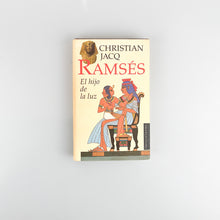 Laden Sie das Bild in den Galerie-Viewer, Ramsés, El Hijo de la luz, Christian Jacq
