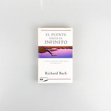 Laden Sie das Bild in den Galerie-Viewer, El puente hacia el infinito, Richard Bach
