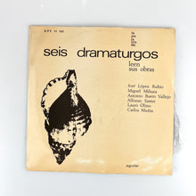 画像をギャラリービューアに読み込む, LP. Varios. Seis Dramaturgos Leen Sus Obras
