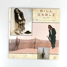 画像をギャラリービューアに読み込む, LP. Bill Gable. There Were Signs
