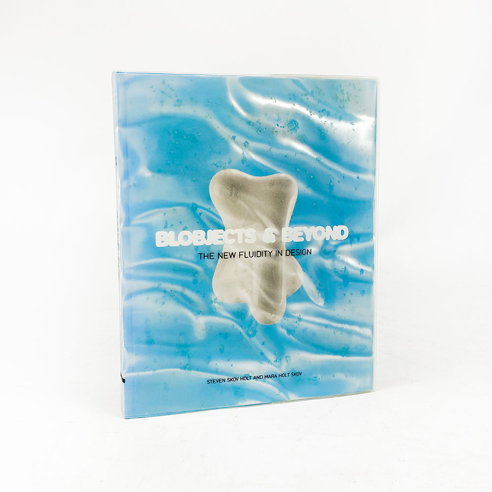 Livre Blobjects & Beyond, La nouvelle fluidité du design.